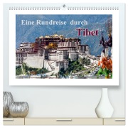 Cover-Bild zum Titel 'Eine Rundreise durch Tibet (hochwertiger Premium Wandkalender 2026 DIN A2 quer), Kunstdruck in Hochglanz' von 'Frank Baumert'