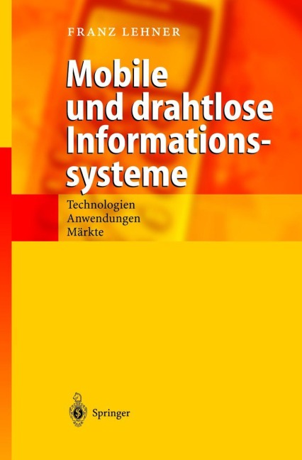 Mobile und drahtlose Informationssysteme - Franz Lehner