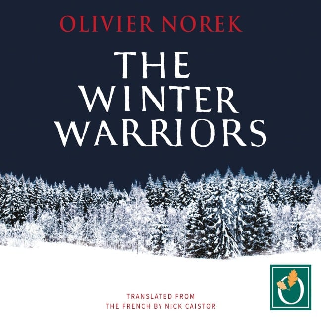 The Winter Warriors - Olivier Norek