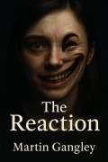Cover-Bild zum Titel 'The Reaction' von 'Martin Gangley'