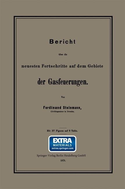 Bericht über die neuesten Fortschritte auf dem Gebiete der Gasfeuerungen - Ferdinand Steinmann
