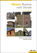Cover-Bild zum Titel 'Neues Bauen mit Stroh in Europa' von 'Astrid Gruber, Helmuth Santler, Herbert Gruber'