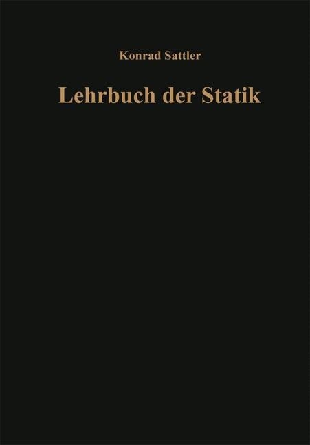 Grundlagen und fundamentale Berechnungsverfahren - -Ing. techn. h. c. Konrad Sattler