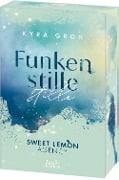 Funkenstille (Sweet Lemon Agency, Band 3) - Kyra Groh