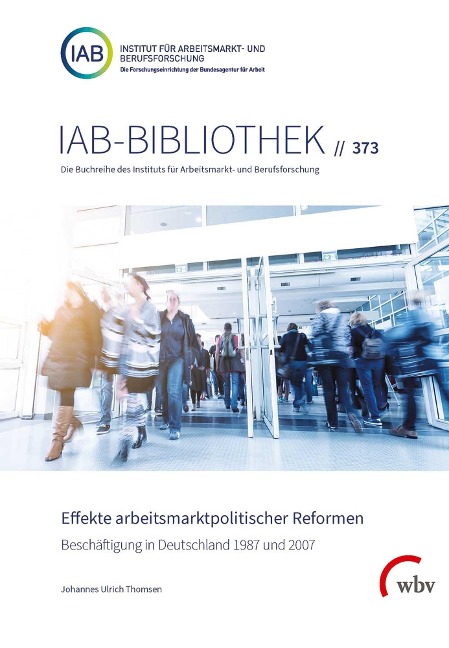 Effekte arbeitsmarktpolitischer Reformen - Johannes Ulrich Thomsen