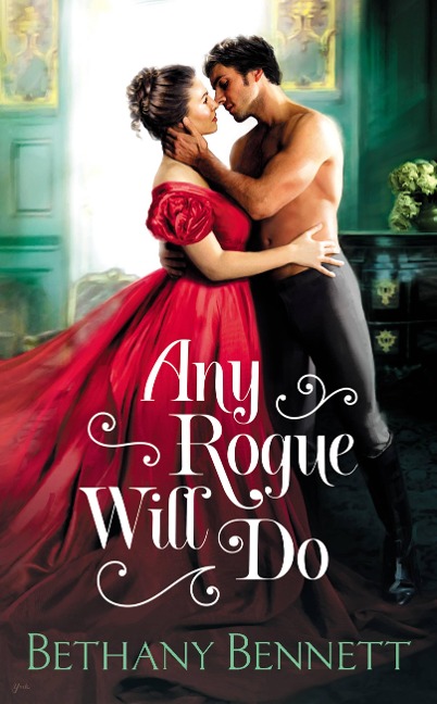 Any Rogue Will Do - Bethany Bennett