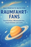 Cover-Bild zum Titel 'Das perfekte Buch für Raumfahrt-Fans' von 'Isabella Becker'