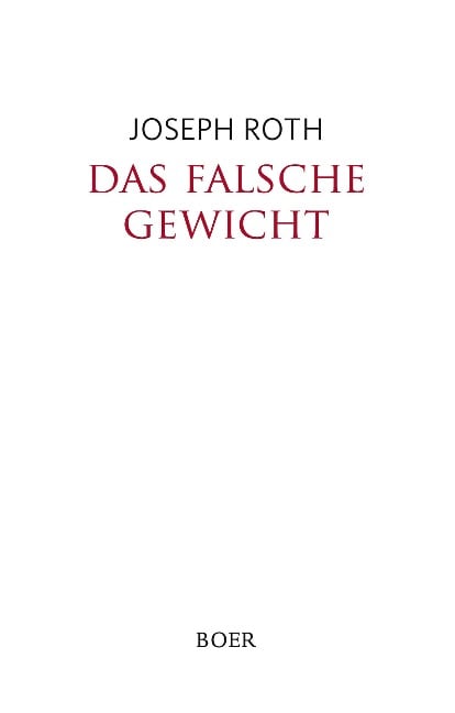 Das falsche Gewicht - Joseph Roth