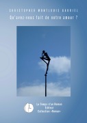 Cover-Bild zum Titel 'Qu'avez-vous fait de notre amour ?' von 'Christopher Montlouis Gabriel'