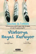 Cover-Bild zum Titel 'Viktorya Hayal Kuruyor' von 'Timothee de Fombelle'