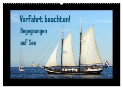 Vorfahrt beachten! - Begegnungen auf See (Wandkalender 2025 DIN A2 quer), CALVENDO Monatskalender - Stoerti-md Stoerti-md