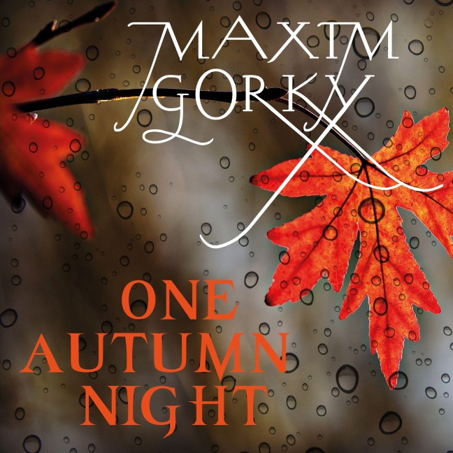 One Autumn Night - Maxim Gorky