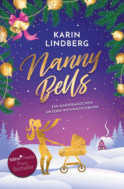 Nanny Bells - Ein Kindermädchen unterm Weihnachtsbaum - Karin Lindberg