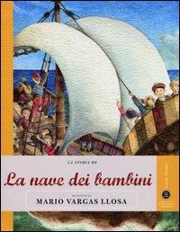 La storia de La nave dei bambini raccontata da Mario Vargas Llosa - Mario Vargas Llosa