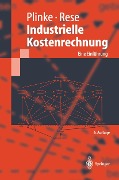 Cover-Bild zum Titel 'Industrielle Kostenrechnung' von 'Wulff Plinke, Mario Rese'