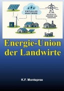 Cover-Bild zum Titel 'Energie-Union der Landwirte' von 'K. F. Montepree'
