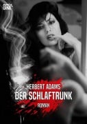 DER SCHLAFTRUNK - Herbert Adams