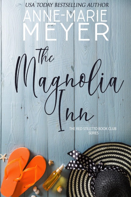 The Magnolia Inn - Anne-Marie Meyer