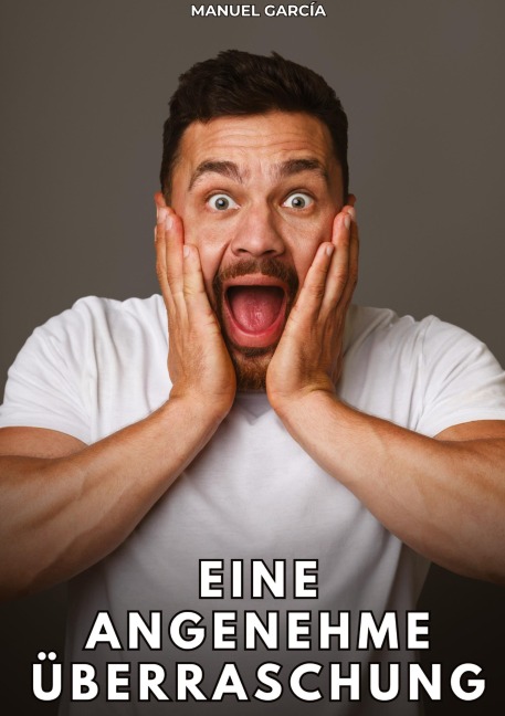 Eine angenehme Überraschung - Manuel García