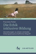 Cover-Bild zum Titel 'Die Ethik inklusiver Bildung' von 'Franziska Felder'