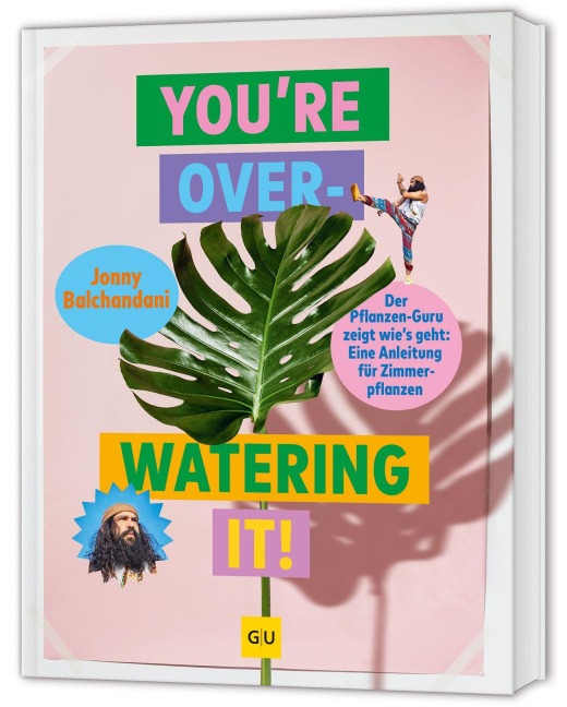 You're overwatering it! - Jonny Balchandani