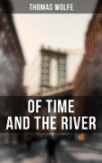 OF TIME AND THE RIVER - Thomas Wolfe