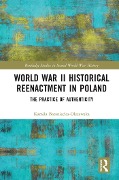 Cover-Bild zum Titel 'World War II Historical Reenactment in Poland' von 'Kamila Baraniecka-Olszewska'