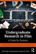 Cover-Bild zum Titel 'Undergraduate Research in Film' von 'Lucia Ricciardelli, Gregory Young, Jenny Olin Shanahan'