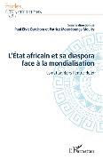 Cover-Bild zum Titel 'L'État africain et sa diaspora face à la mondialisation' von 'Paul Elvic Batchom, Patrice Moundounga Mouity'