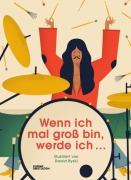Cover-Bild zum Titel 'Wenn ich mal groß bin, werde ich ...' von 'Sören Maahs'
