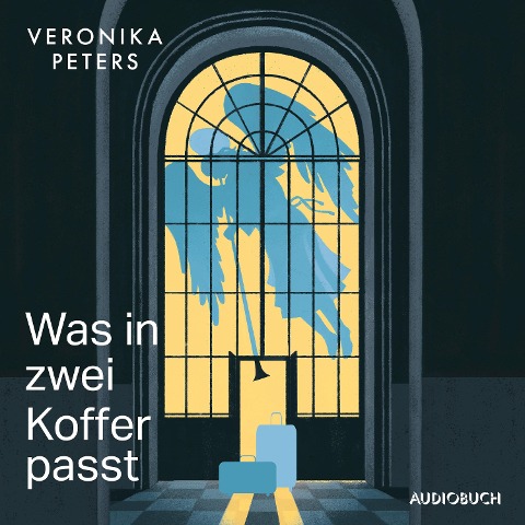 Was in zwei Koffer passt - Veronika Peters