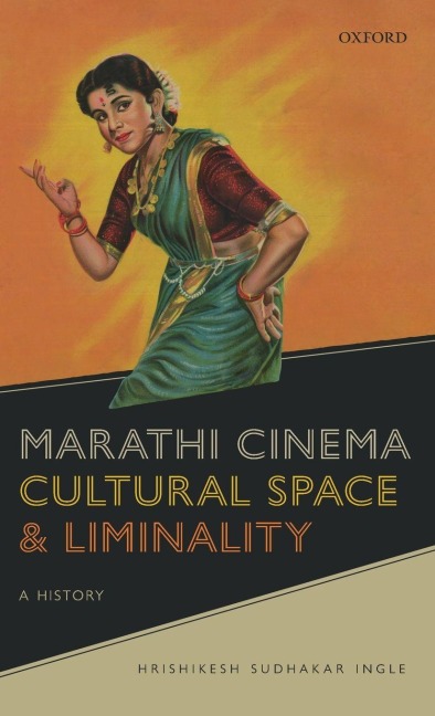 Marathi Cinema, Cultural Space, and Liminality - Hrishikesh Ingle