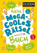 Cover-Bild zum Titel 'Mein megacooles Rätselbuch - Lesen | Schreiben | Spaß mit Wörtern - ab 8 Jahren - Band 3. Bunt gemischte Ferienbeschäftigung für schlaue Kids' von 'Janine Eck, Kristina Offermann'