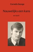Cover-Bild zum Titel 'Nauwelijks een kans' von 'Cornelis George'