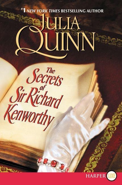 The Secrets of Sir Richard Kenworthy - Julia Quinn
