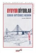 Cover-Bild zum Titel 'Uyuyor Diyorlar' von 'Sergio Gutierrez Negron'