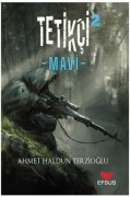 Cover-Bild zum Titel 'Tetikci 2 - Mavi' von 'Ahmet Haldun Terzioglu'