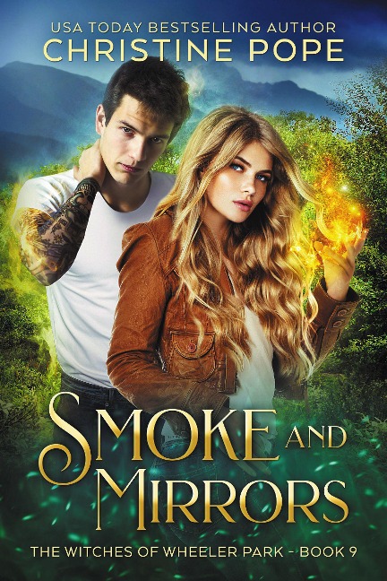 Smoke and Mirrors (The Witches of Wheeler Park, #9) - Christine Pope