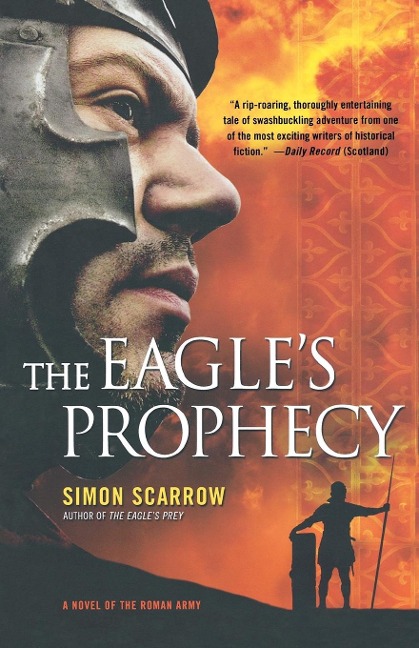 The Eagle's Prophecy: A Novel of the Roman Army - Simon Scarrow