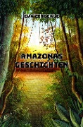 Cover-Bild zum Titel 'Amazonas-Geschichten' von 'Eva Zingerle, Roland Zingerle'