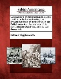 Cover-Bild zum Titel 'Calculations on American Population: With a Table for Estimating the Annual Increase of Inhabitants in the British Colonies: He Manner of Its Construc' von 'Edward Wigglesworth'