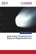 Cover-Bild zum Titel 'Ipv6 Geçi¿ Yöntemlerinin Ba¿ar¿m De¿erlendirmesi' von 'Arsan Adnan H. Hameed'