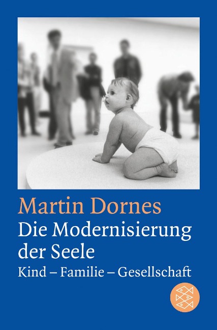 Die Modernisierung der Seele - Martin Dornes