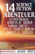 14 Science Fiction Abenteuer August 2023 - Alfred Bekker, Hendrik M. Bekker, Konrad Carisi, Philip Francis Nowlan, Garrett P. Serviss
