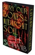 Cover-Bild zum Titel 'Bury Our Bones in the Midnight Soil' von 'V. E. Schwab'