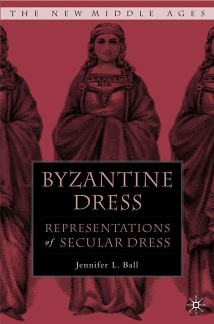 Byzantine Dress - Jennifer L. Ball