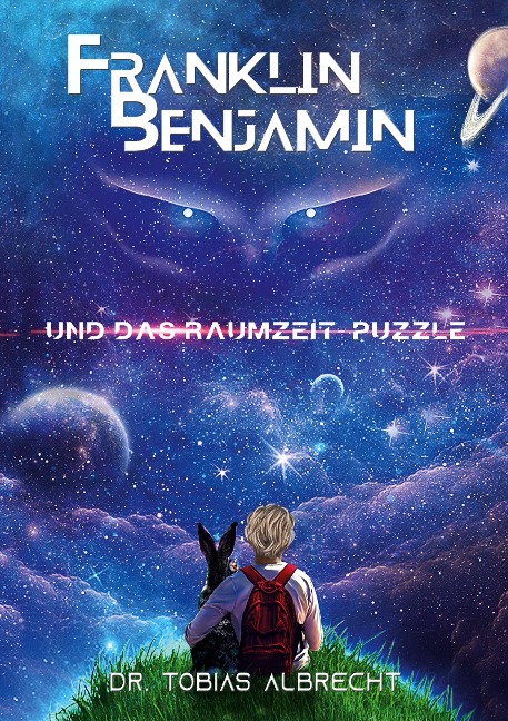 FRANKLIN BENJAMIN UND DAS RAUMZEIT-PUZZLE - Tobias Albrecht