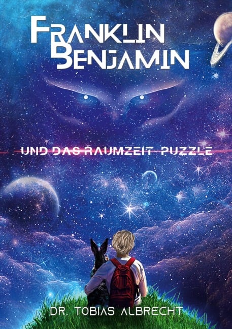 FRANKLIN BENJAMIN UND DAS RAUMZEIT-PUZZLE - Tobias Albrecht
