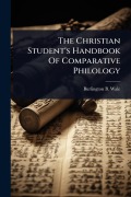 Cover-Bild zum Titel 'The Christian Student's Handbook Of Comparative Philology' von 'Burlington B Wale'