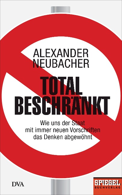 Total beschränkt - Alexander Neubacher